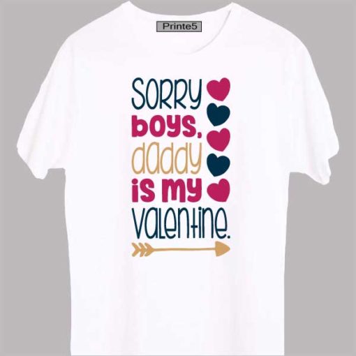White-Family-T-Shirt-Sorry-Boys-Daddy-is-my-valentine