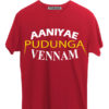 Aaniyea-Pudunga-Veenam-Red-T-Shirt