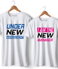 Under New Management I am the New Manager Printed Couple T-Shirt
